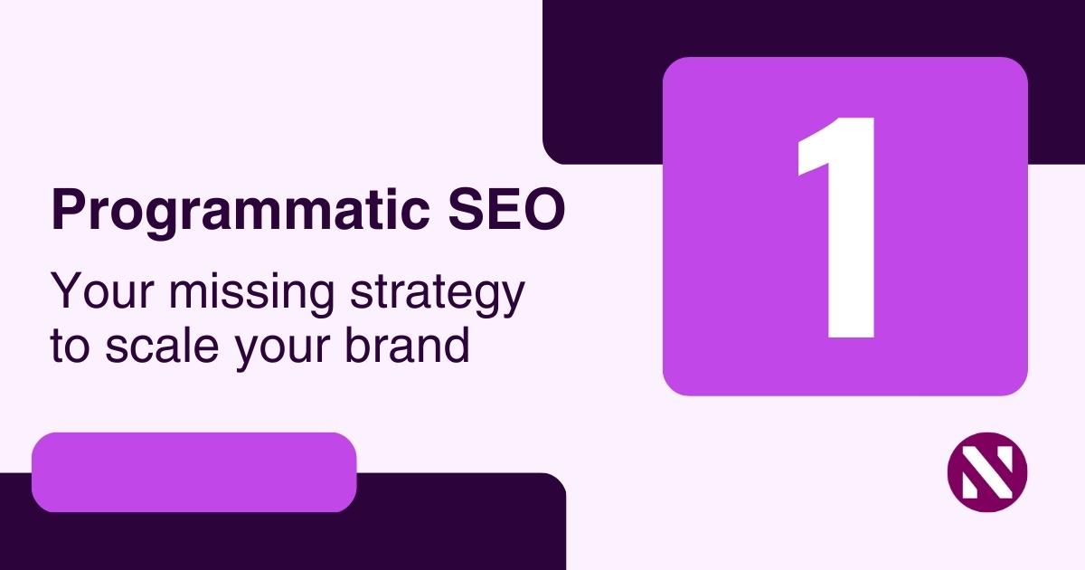 Featured image for “Programmatic SEO: Your missing strategy to scale your brand”